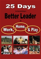 25 Days to Becoming a Better Leader at Work, Home, & Play (by Lee Kind)