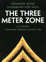 The Three Meter Zone - Common Sense Leadership For NCOs