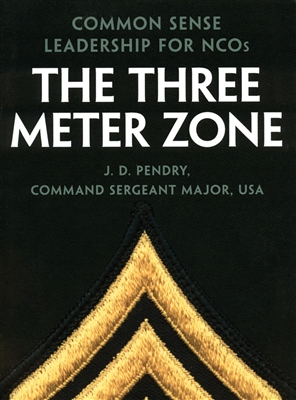 The Three Meter Zone - Common Sense Leadership For NCOs