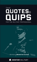 Great Quotes and Quips for the Military Professional