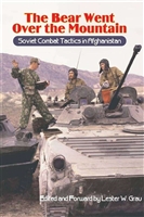 The Bear Went Over the Mountain: Soviet Combat Tactics in Afghanistan