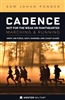 Cadence: Not for the Weak or Fainthearted