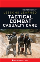 Lessons Learned: Tactical Combat Casualty Care
