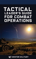Tactical Leader's Guide to Combat Operations