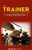 The Trainer: A Training Guide for All Ranks, From APFT to Weapons Training