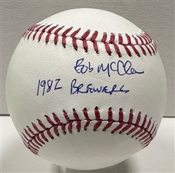 BOB McCLURE SIGNED MLB BASEBALL W/ 1982 BREWERS