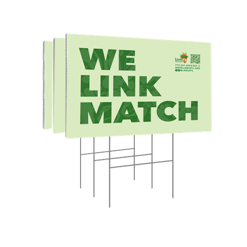 Link Match / SNAP Yard Signs