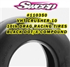 Sweep Drag VHT Crusher-10 Belted tire Black dot Hard Compound 2pc