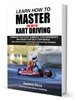 LEARN HOW TO MASTER THE ART OF KART DRIVING