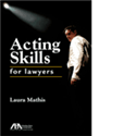 Acting Skills for Lawyers