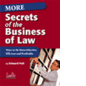 More Secrets of the Business of Law