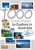 1000 Great Places to Explore in Australia by Universal Publishers Pty Ltd