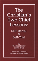 The Christian's Two Chief Lessons: Self-Denial & Self-Trial