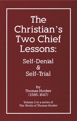 The Christian's Two Chief Lessons: Self-Denial & Self-Trial