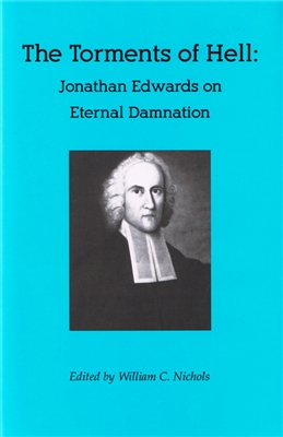 The Torments of Hell: Jonathan Edwards on Eternal Damnation