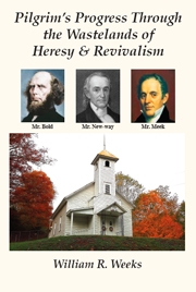 Pilgrim's Progress Through the Wastelands of Heresy and Revivalism