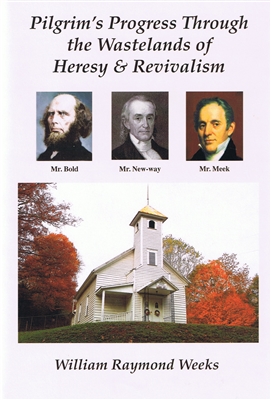 Pilgrimâ€™s Progress Through the Wastelands of Heresy and Revivalism