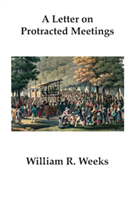 A Letter on Protracted Meetings