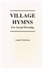 Village Hymns for Social Worship