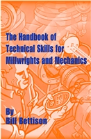 The Handbook of Technical Skills for Millwrights & Mechanics  #MW1