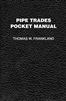 Pipe Trades Pocket Manual  #PBB4