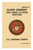 U.S. Marine Corps, Close Combat and Hand To Hand Fighting, FMFM 0-7 USMC
