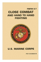 U.S. Marine Corps, Close Combat and Hand To Hand Fighting, FMFM 0-7 USMC