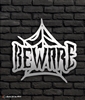 Beware Metal Sign
