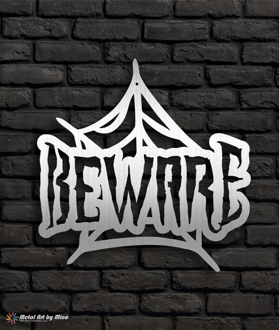 Beware Metal Sign