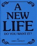 A New Life--Do You Want It?
