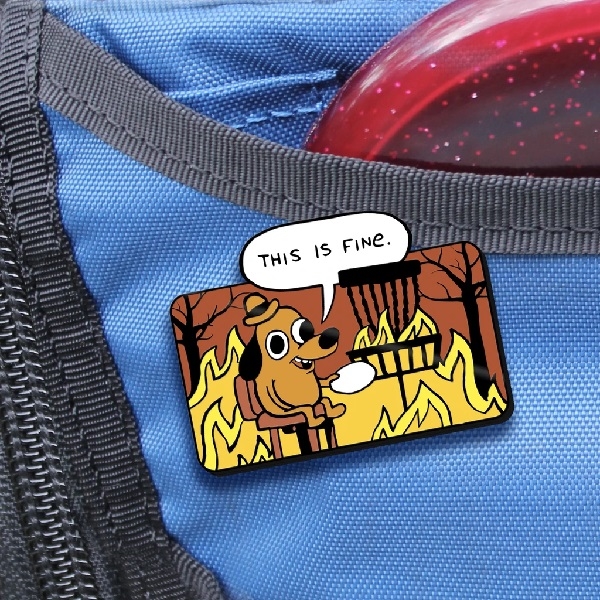 Disc Golf Pins - This is Fine