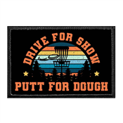 Pull Patch Velcro Patch - Drive for Show / Putt for Dough