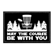 Pull Patch Velcro Patch - May the course be with you