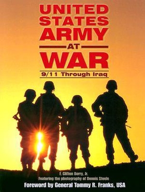 United States Army At War 9/11 Through Iraq. Franks.
