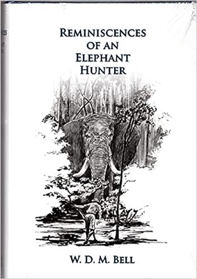 Reminiscences of an Elephant Hunter. Bell .