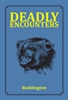 Deadly Encounters Ltd Edn. Boddington.