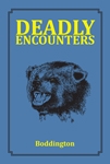 Deadly Encounters Ltd Edn. Boddington.