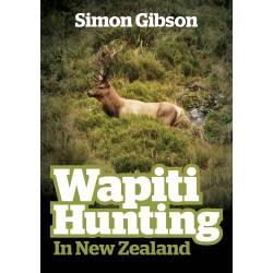Wapiti Hunting in New Zealand. Gibson