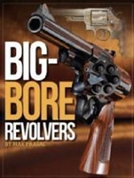 Big Bore Revolvers. Prasac