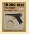 The Dutch Luger. (Parabellum). A Complete History. Marten, de Vries.