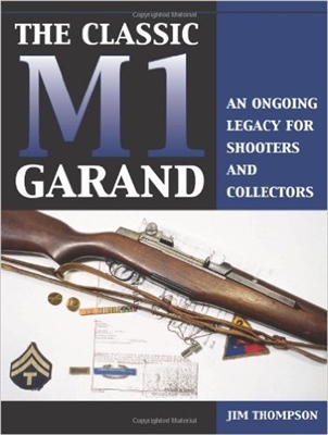 The Classic M1 Garand. An ongoing legacy for shooters and collectors. Thompson