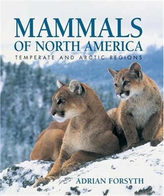 Mammals of North America: Temperate and Arctic Regions. Forsyth.