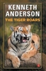 The Tiger Roars. Anderson.