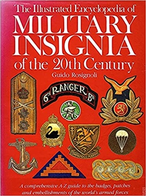 The Illustrated Encyclopedia of Military Insignia of the 20th Century. Rosignoli.