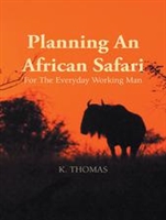 Planning an African Safari for the everyday working man. Thomas.