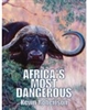 Africa's Most Dangerous,  Doctari Robertson.