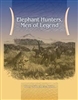 Elephant Hunters, Men of Legend.  Sanchez-Arino.