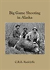 Big Game Shooting in Alaska. Radclyffe