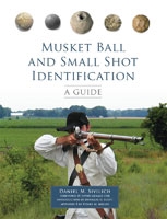 Musket Ball and Small Shot Identification: A Guide. Silivich.