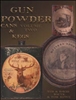 Gunpowder, Cans & Kegs. Bacyk, Bacyk, Rowe. Vol 2